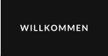 WILLKOMMEN